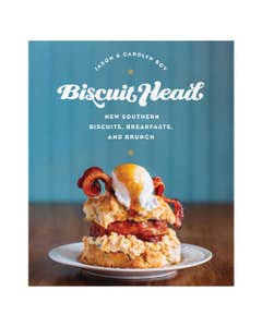 Biscuit Head: New Southern Biscuits, Breakfasts, and Brunch