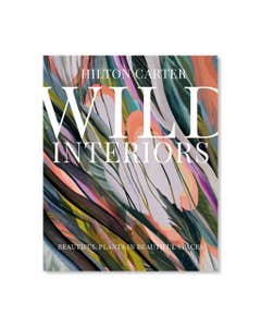Libro Wild Interiors - Hermosas Plantas En Hermosos Espacios